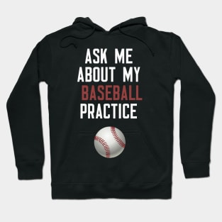 Ask Me About My Baseball Practice Hoodie